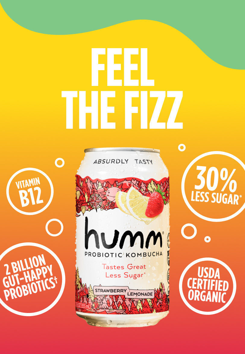 feel the fizz with vitamin b12, probiotics, less sugar, and organic kombucha!